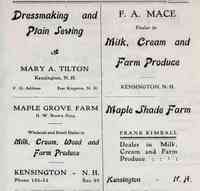 Kensington, New Hampshire, USA - 1909 Advertisments

Dressmaking and Plain Sewing
Mary A. Tilton, Kensington, N.H.

Maple Grove 