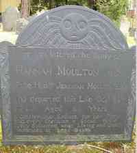 Hannah BALLARD - Grave Inscription: Here lies interred Hannah Moulton wife of the Honble Jeremiah Moulton, Esqr Oct. 26 1761 Aged 66 yrs. A Gentle Woman e