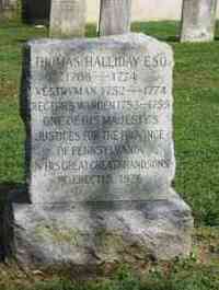 Thomas HALLIDAY - Memorial: Vestryman 1752 - 1774. Rectors warden 1753-1759. One of his Majestys Justices for the Province of Pennsylvania. By his great-great-grands