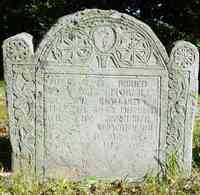 Richard HAZEN - Grave Inscription: HERE LYES BURIED WHAT WAS MORTALL OF LIEUT. RICHARD HAZEN WHO DEPARTED THIS LIFE SEPTEMBER the 25th ANNO DOMINI 1733 IN