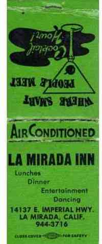 La Mirada, California, USA - La Mirada, California, USA - La Mirada Inn  The La Mirada Inn on Imperial and the Toby Mug on ALondra were popular watering holes. By 1960, La Mirada had become a pretty cool p