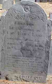 James LANE - Grave Memento mori ERECTED IN Memory of CAPT. JAMES LANE who departed this Life April ye 11th 1783. In the 88th Year of his Age. Death, st