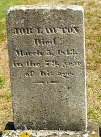 Job LAWTON - Grave Birth: unknown Death: Mar. 5, 1843 Westport Bristol County Massachusetts, USA In 79th year __________ Vital Records of Westport,