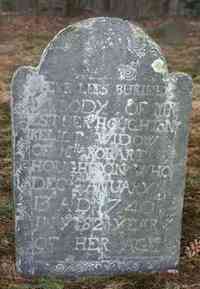 Esther LEFFINGWELL - Grave Inscription: Here Lies Buried Ye Body of Mrs. Esther Houghton Relict Widow of Mr. Robart Houghton Who Decd January 13th A.D. 1740/41 In y