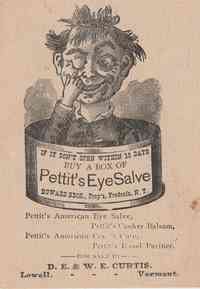 Lowell, Vermont, USA - Pettit's Eye Salve
D.E. & W.E. Curtis