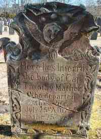 Timothy MATHER - Grave  Inscription: Here lies Interrd the body of Capt Timothy Mather Who departed this Life July 25, 1755 in the 75th Year of his Age.