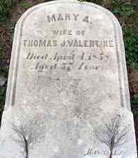 Mary Ann MORTON - Grave Inscription: Mary A., wife of Thomas J. Valentine, aged 57 years.