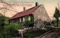 Naugatuck, Connecticut, USA - Naugatuck, Connecticut, USA - Porter House, Woodbine Street, Naugatuck, Conn.  Genl Washington, with a retinue of officers and men, was entertained in this house during the war 