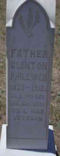 Clinton PHILLIBER - Grave Inscription: FATHER Co. D 14th Reg. Mo. Calvary CIVIL WAR VETERAN