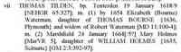 Thomas TILDEN - Great Migration 1634-1635, T-Y. (Online database. AmericanAncestors.org. New England Historic Genealogical Society, 2012.) Originally published as: Th